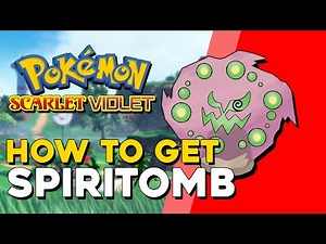Pokemon Scarlet & Violet Spiritomb Location