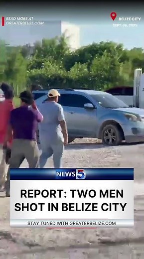 Report: Two Men Shot in Belize City.