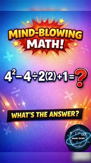 Only 1% Solve This Math Correctly 😱 | 4² − 4 ÷ 2(2) + 1 = ?