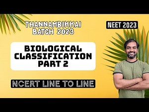 Biological Classification | Part 2 | NCERT Line to Line | Thannambikkai Batch 2023