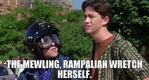 The mewling, rampalian wretch herself.