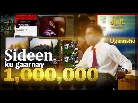 Documentari | Sideen 1,000,000 ku Gaarnay Ogaansho | Qisada oo dhamaystiran .
