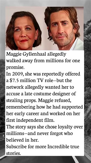 Maggie Gyllenhaal Allegedly Turned Down $7.5M for Loyalty