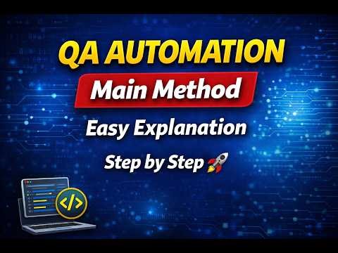Main Method in Java Explained | Easy for Beginners | QA Automation Interview