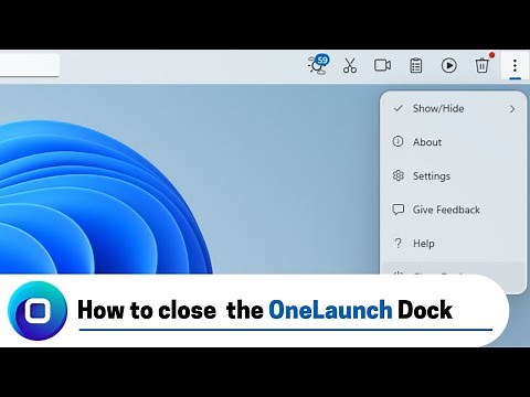 How to Close the OneLaunch Dock (2022 Edition)