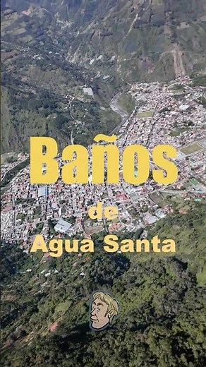 🌋 Baños de Agua Santa – Adventure Capital of Ecuador