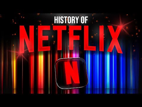 Netflix: A Complete History