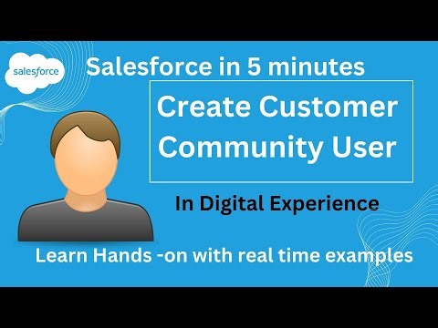 How to Create Customer Community User in Digital Experience | Part 4