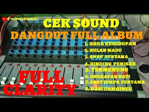 CEK SOUND DANGDUT CLARITY TERBARU 🔊 FULL ALBUM MUSIK JERNIH BASS KALEM 🔊