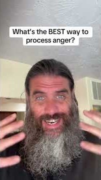 What’s the BEST Way to Process Anger?