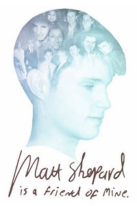 Matt Shepard Is a Friend of Mine