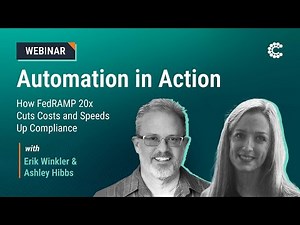 Webinar: Automation in Action: How FedRAMP 20x Cuts Costs& Speeds Up Compliance Webinar