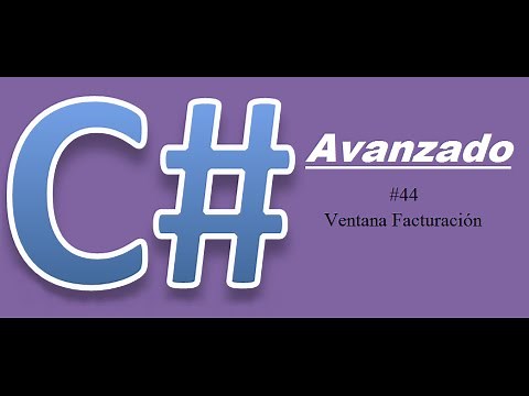 Tutorial 44 de C# Avanzado - Ventana Facturación