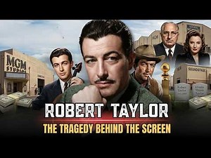 THE TRUTH ABOUT ROBERT TAYLOR : The Tragedy Behind the Screen | Storytelling