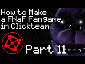 How to Make a FNaF Fangame in Clickteam Fusion 2.5 - Part 11 (Night Progression System)