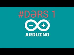 Arduino Dərs 1 - "Mikrokontrollerə giriş. Arduino nədir?"