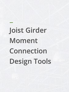 Joist Girder Moment Connection Design Tools - Steel Joist Institute