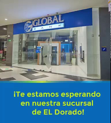 1.4K views · 13 reactions | Nuestra sucursal de El Dorado está lista para atenderte con el servicio de siempre ¡Te esperamos! #GlobalBan | Global Bank Panamá | Facebook