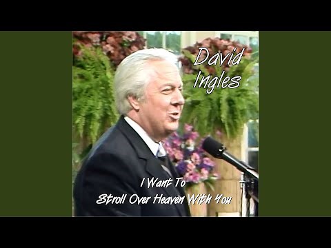 I Want to Stroll over Heaven With You