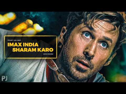 IMAX India Sharam Karo! ⋮ Project Hail Mary Review