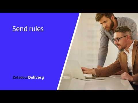 How to: Set send rules with Zetadocs Delivery
