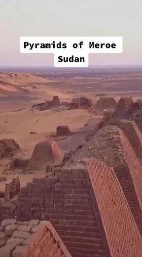 Pyramids of Meroe: Exploring Sudan's Ancient History