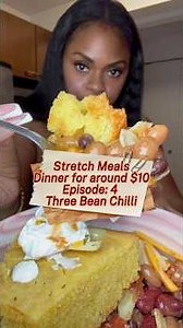 Stretch Meals Dinner for around $10. Episode 4: Three Bean Chili