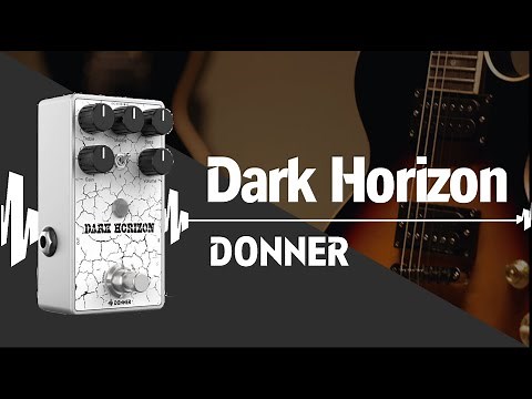 Dark Horizon Crunch Distortion Pedal丨Donner Effect Pedals Demo丨Donner Spotlight