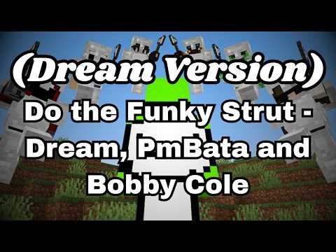 Do the Funky Strut (Dream Version) - Dream, PmBata, Bobby Cole [Minecraft Speedrunner VS 6 Hunters]