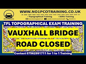 VAUXHALL BRIDGE ROAD CLOSED TFL TOPOGRAPHICAL SKILLS 2024/PCO
