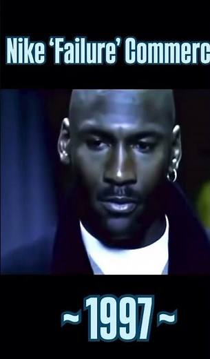 Michael Jordan “Failure” commercial 1997. Never give up! Nike