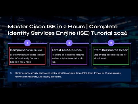 Master Cisco ISE in 2 Hours - Complete Identity Services Engine (ISE) Tutorial 2026