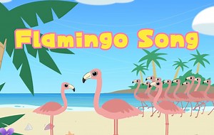 【英语儿歌】火烈鸟之歌Flamingo Song | ITS Music Kids Songs