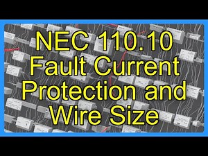 NEC 110.10 Fault Current Protection and Wire Size