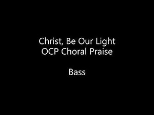 Christ, Be Our Light - Bass
