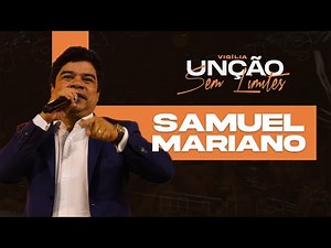 PALAVRA E LOUVOR COM PR SAMUEL MARIANO - Vigília Unção Sem Limites