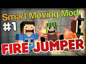 More TROLLING SUBJECTS! - Minecraft Smart Moving Mod Fire Jumper Part 1 w/ Double and Simon
