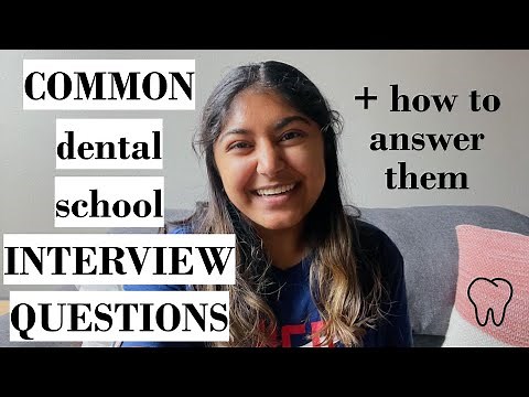 Common DENTAL SCHOOL INTERVIEW Questions (and how to answer them!)