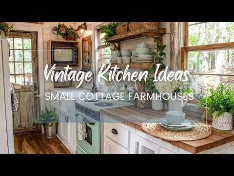 21 Vintage Kitchen Ideas for Small Cottage Farmhouses That Instantly Create Cozy Rustic Charm