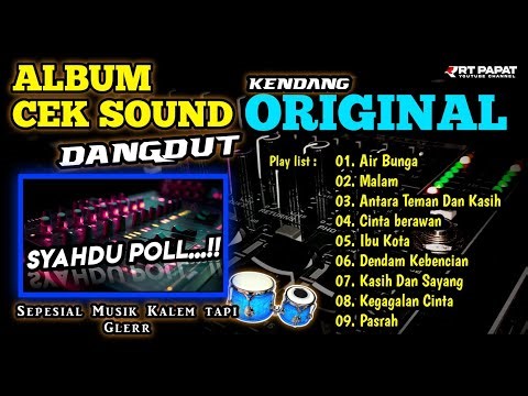 FULL ALBUM CEK SOUND 🎶 DANGDUT KENDANG ORIGINAL TANPA KOPLO 2026 🎵