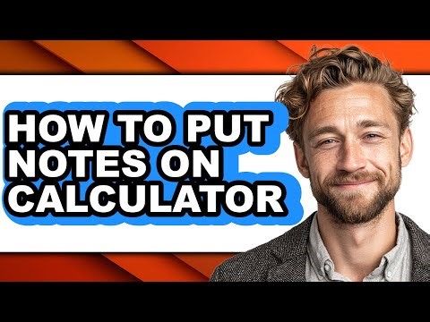 How to Put Notes on Calculator (updated)