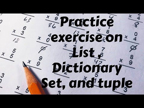 Practice Exercise on List Tuple Dictionary Set in Python