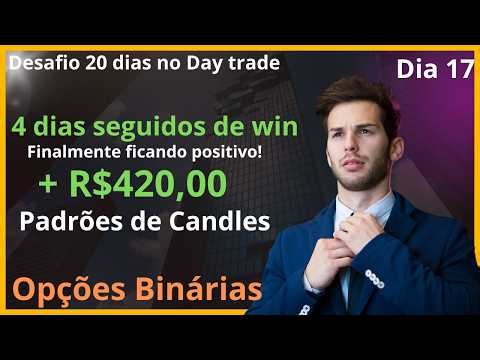 Quarto dia seguido de WIN +R$420,00 DIA 17 Nas opções binárias