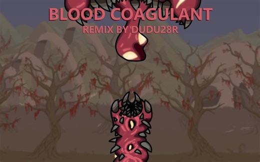 【音乐搬运】血肉宿主 Calamity Mod - Blood Coagulant Remix
