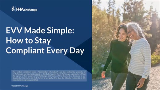 EVV Made Simple: How to Stay Compliant Every Day