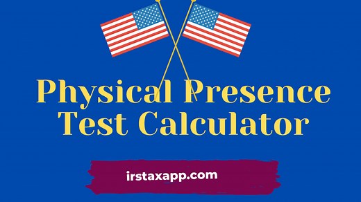 Substantial Presence Test Calculator 2023: Test if You are US Tax Resident - Internal Revenue Code Simplified