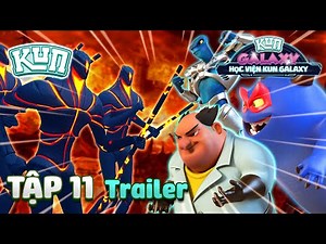[TRAILER] HỌC VIỆN KUN GALAXY - TẬP 11 - HOẠT HÌNH HÈ HAY NHẤT