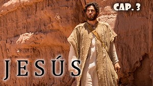 Jesús - Capítulo 3