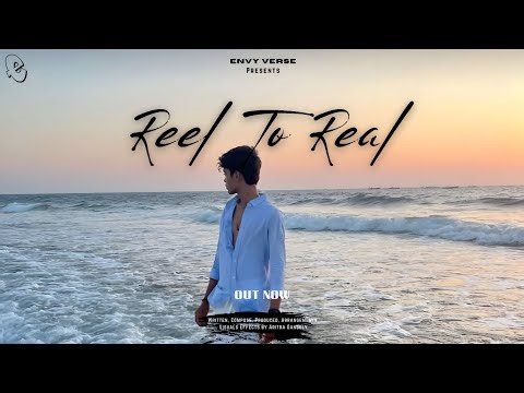 ENVY VERSE- "REEL TO REAL" | OFFICIAL MUSIC VIDEO | HINDI RAP SONG