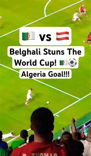 Belghali Goal vs Austria — Algeria’s Unsung Hero Fires On The World Cup Stage! | FIFA World Cup 2026